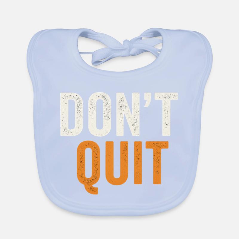Don't Quit Bold Distressed Typography Baby Bio-Lätzchen