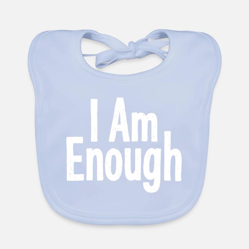 I Am Enough Self-Confidence Statement Organic Baby Bibs