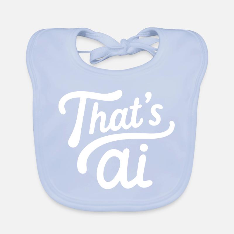 “That’s AI” Handwritten Typography White Baby Bio-Lätzchen