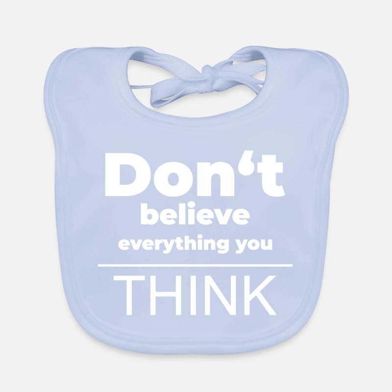 Don't believe everything you think | Mindset-Shirt Baby Bio-Lätzchen