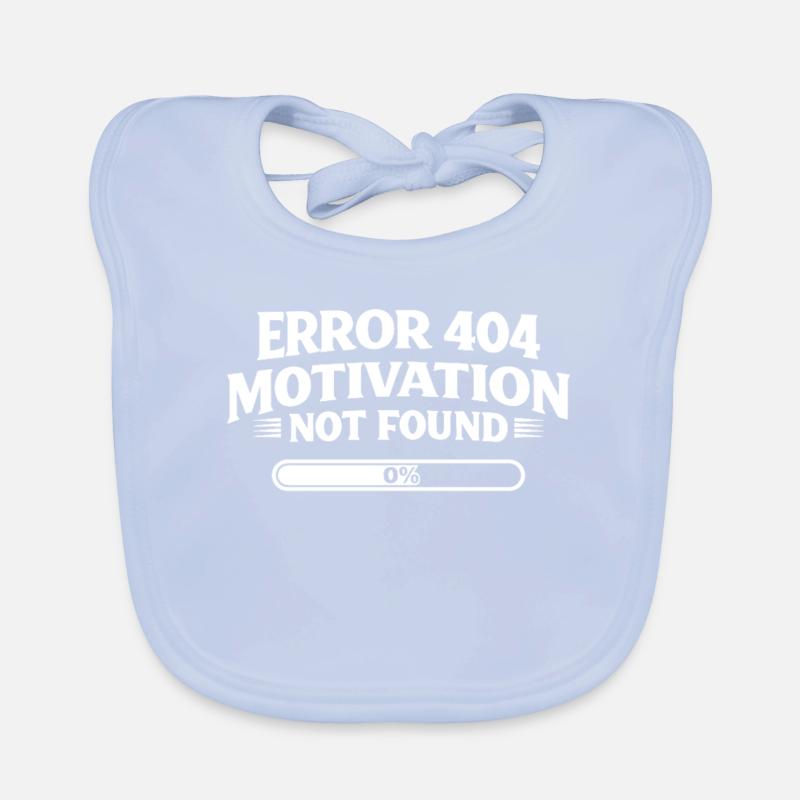 Error 404 Motivation not found Lustiger Spruch Baby Bio-Lätzchen