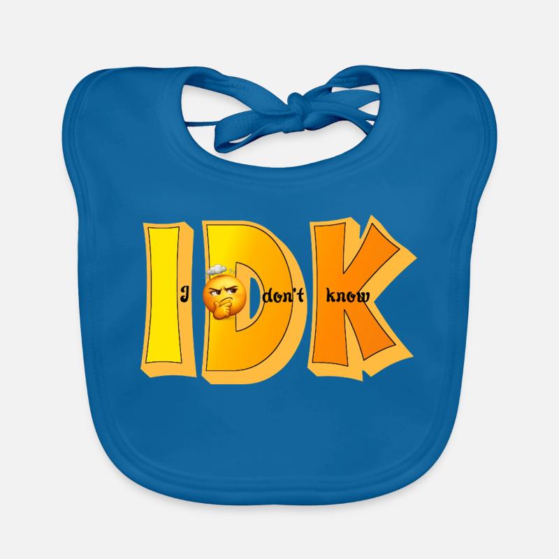 IDK – I Don't Know Funny Statement Design Organic Baby Bibs