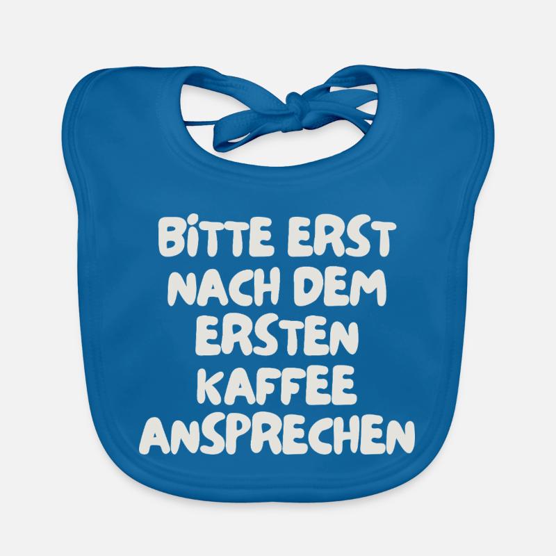 bitte erst nach dem ersten Kaffee ansprechen Baby Bio-Lätzchen