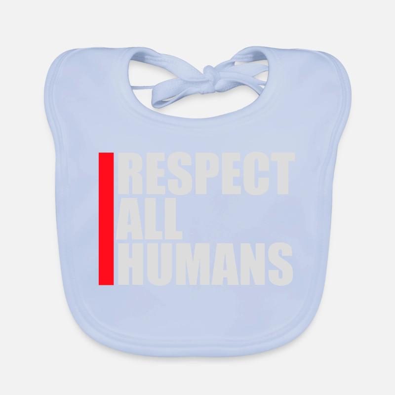 Respect All Humans Statement Menschlichkeit Spruch Baby Bio-Lätzchen