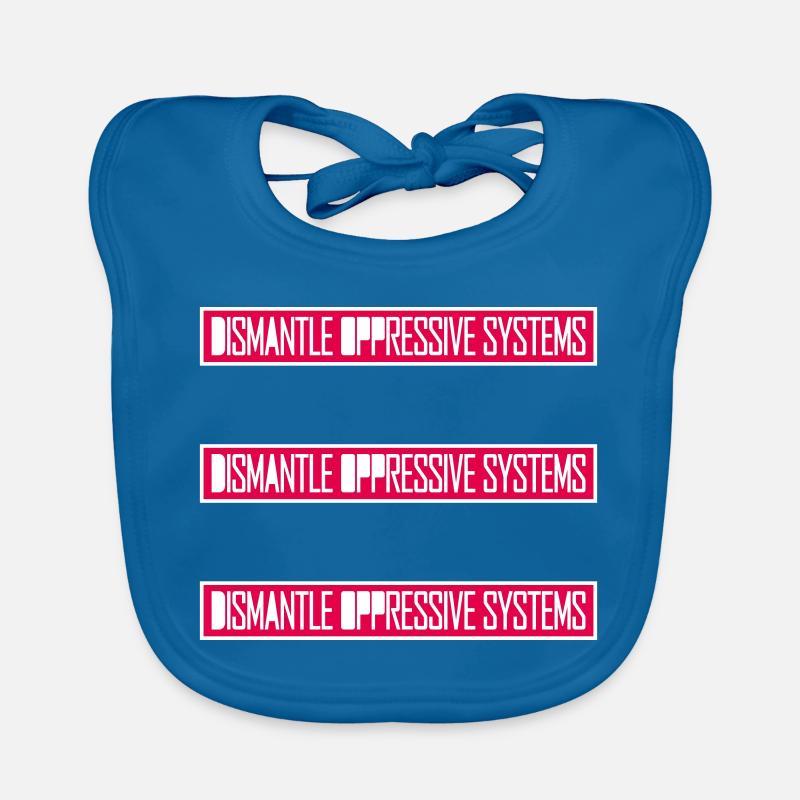Dismantle Oppressive Systems Activism Statement Organic Baby Bibs