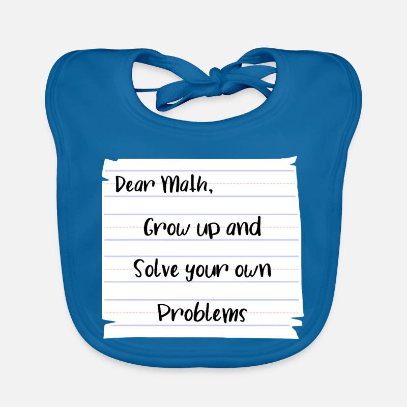 Dear Math: Grow Up and Solve Your Own Problems Organic Baby Bibs