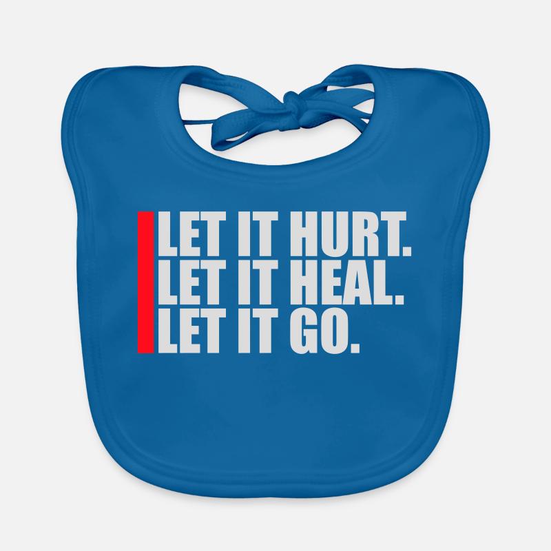 Let It Hurt Let It Heal Let It Go Inspirational Organic Baby Bibs