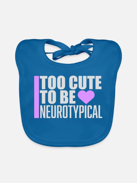 Too Cute To Be Neurotypical Lustig Autismus Logo - Baby Bio-Lätzchen - Pfauenblau - Vorne