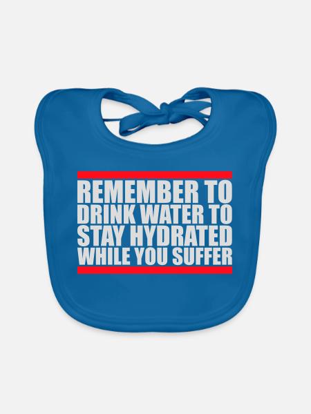 Remember to drink water Denk an Wasser Spruch Logo - Baby Bio-Lätzchen - Pfauenblau - Vorne
