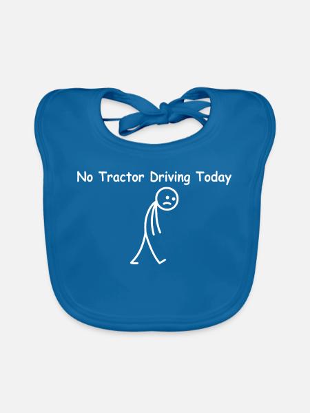 Heute kein Traktorfahren – lustiger Traktorfahrer - Baby Bio-Lätzchen - Pfauenblau - Vorne