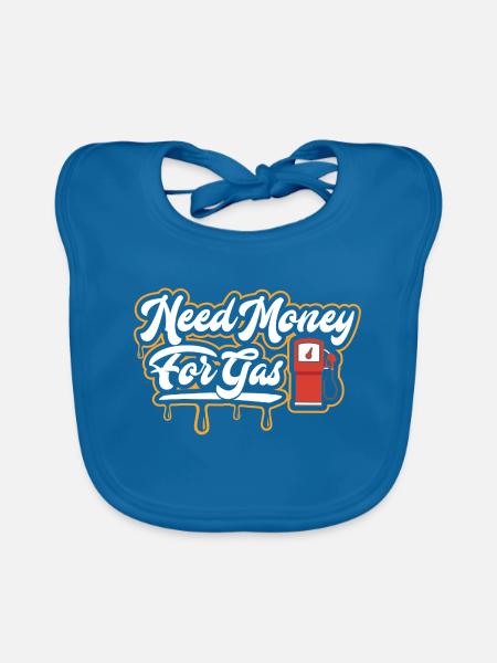 Need Money For Gas  - Baby Bio-Lätzchen - Pfauenblau - Vorne