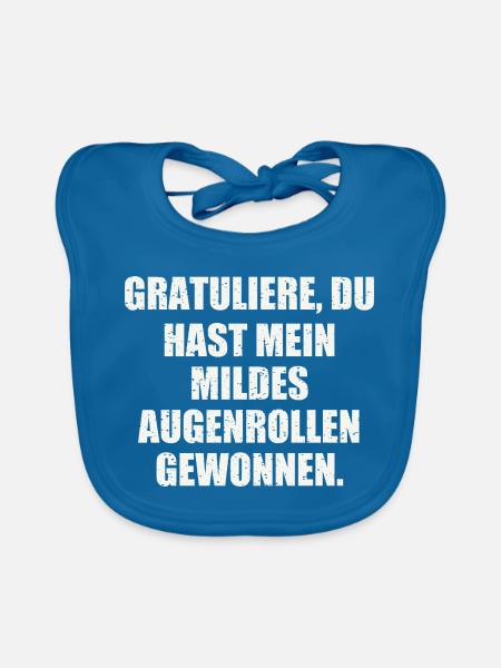 GRATULIERE, DU HAST MEIN MILDES AUGENROLLEN - Baby Bio-Lätzchen - Pfauenblau - Vorne