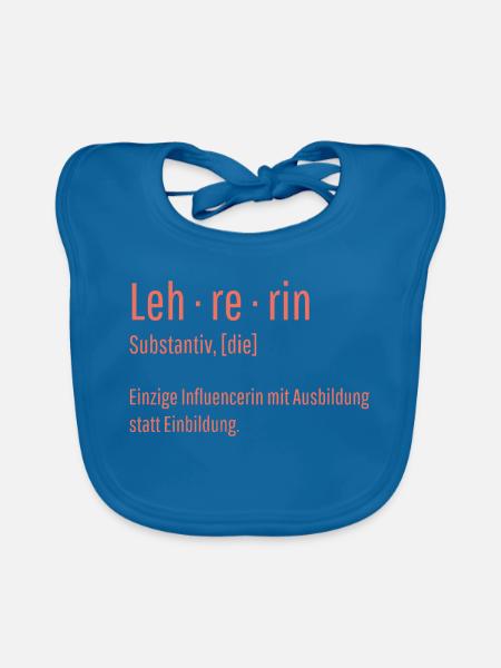 Lehrerin Substantiv Influencerin Schule Geschenk - Baby Bio-Lätzchen - Pfauenblau