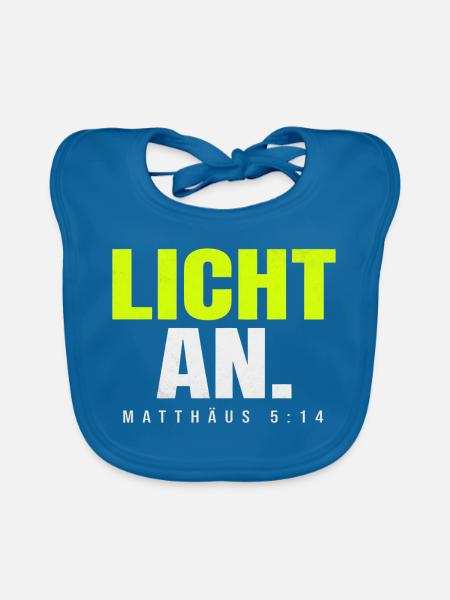 Licht an. – Matthäus 5,14 - Baby Bio-Lätzchen - Pfauenblau