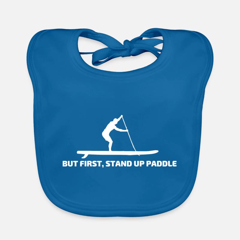 "But first, Stand Up Paddle" SUP Geschenk Paddler Baby Bio-Lätzchen
