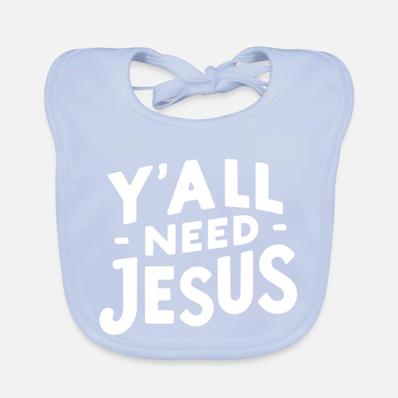 Y’all Need Jesus Organic Baby Bibs