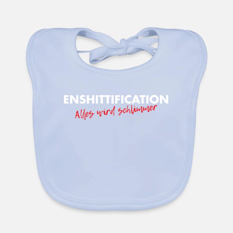 Enshittification - alles wird schlimmer! Baby Bio-Lätzchen