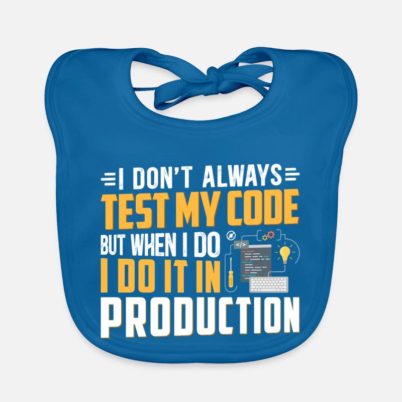 ICH TESTE MEINEN CODE NICHT IMMER Baby Bio-Lätzchen