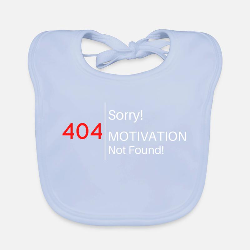 404 Motivation not found Funny saying Organic Baby Bibs