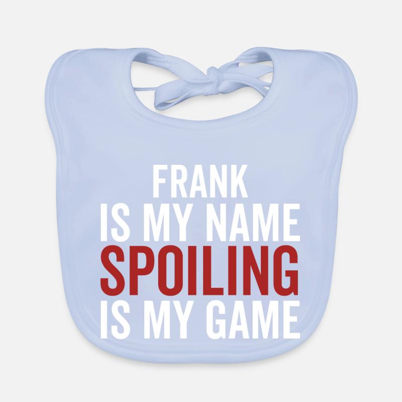 Frank est mon nom Spoiling est mon jeu Bavoir bio Bébé