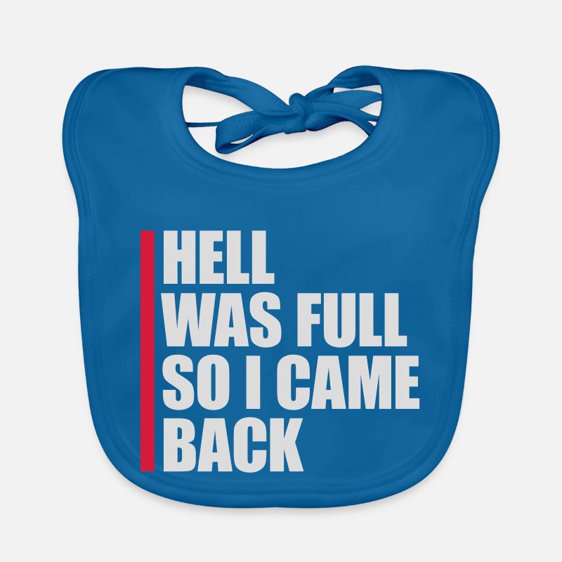 hell was full Zitat Baby Bio-Lätzchen