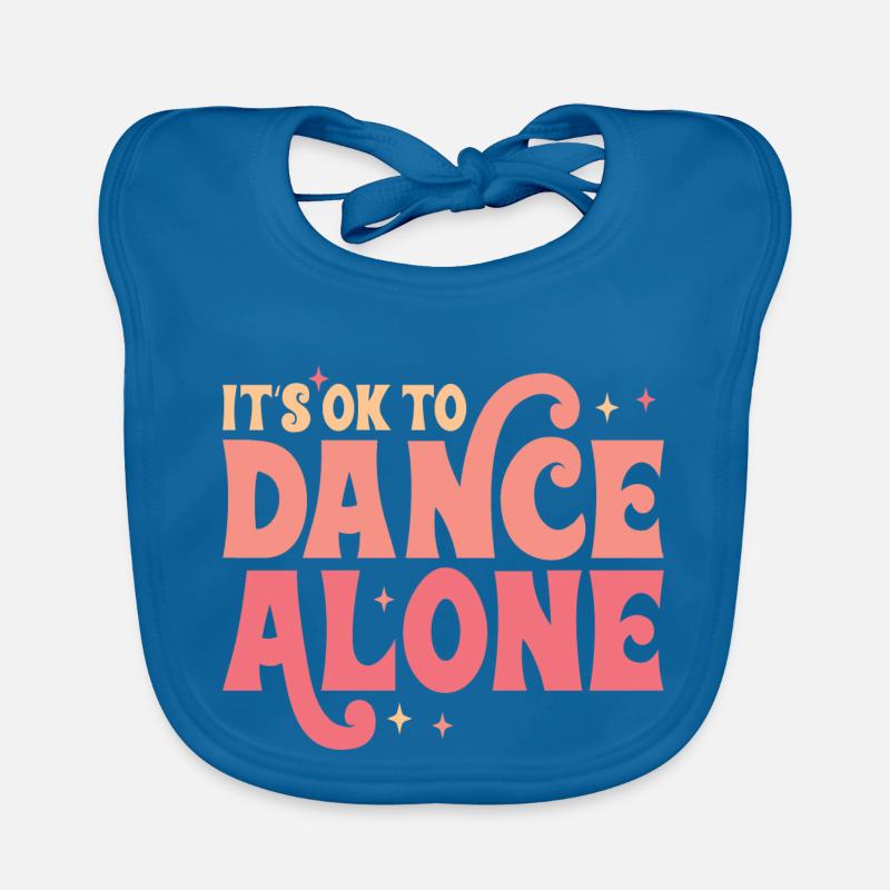 It ́s Ok To Dance Alone Organic Baby Bibs