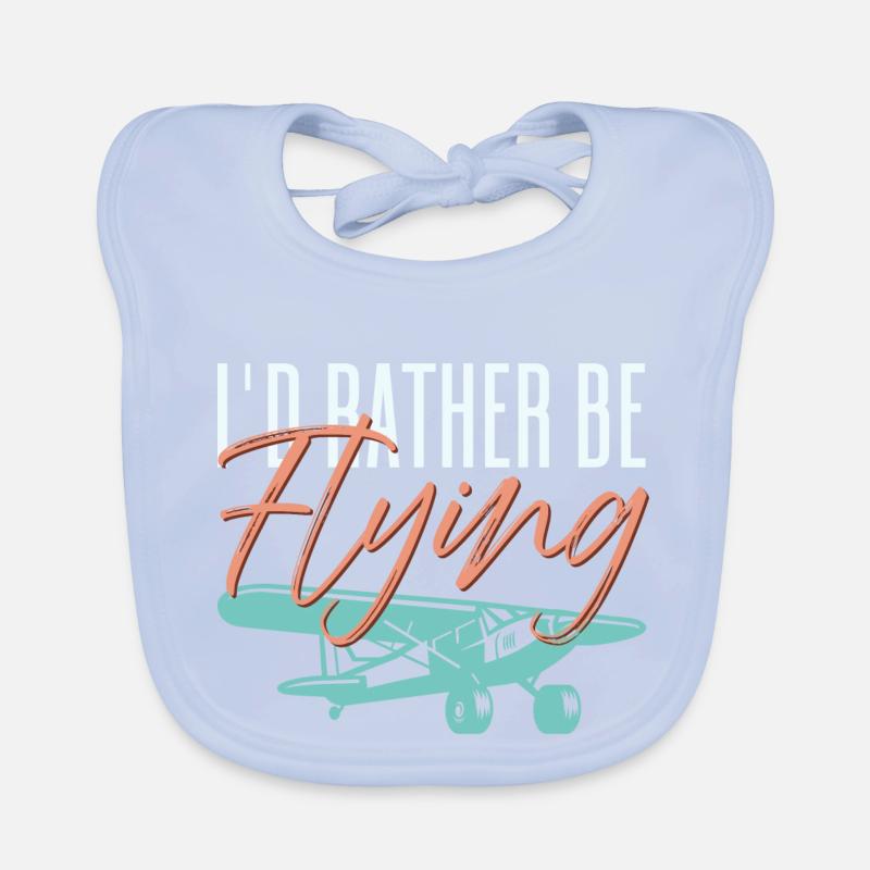 I'd Rather By Flying Aviation Pilot Organic Baby Bibs
