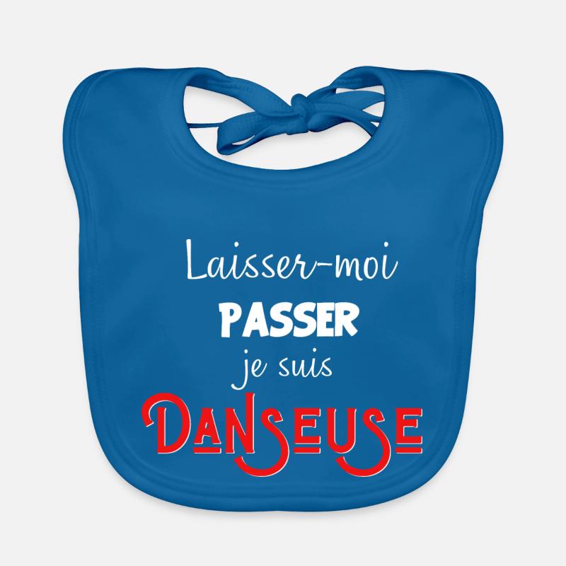 laisse-moi passer je suis Danseuse Bavoir bio Bébé