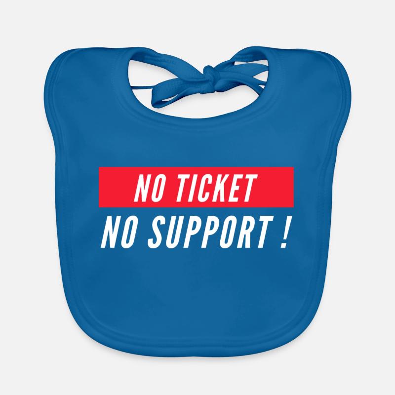 Pas de ticket pas de support! Informaticien informatique informatique Spruch Bavoir bio Bébé