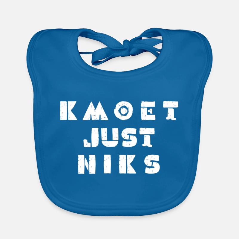 Kmoet just niks. Antwerps dialect shirts Bavoir bio Bébé