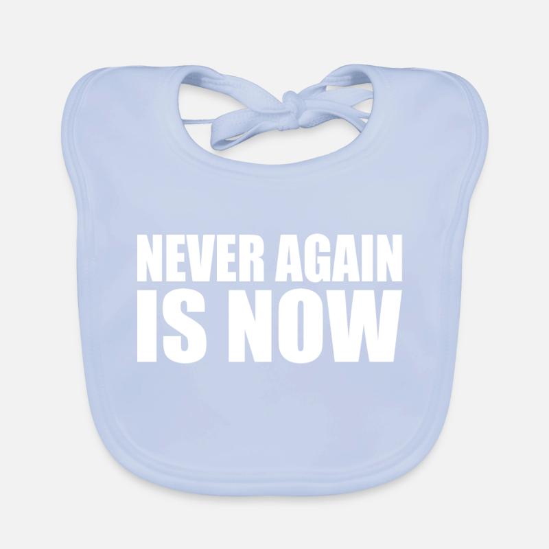 Never again is now Baby Bio-Lätzchen