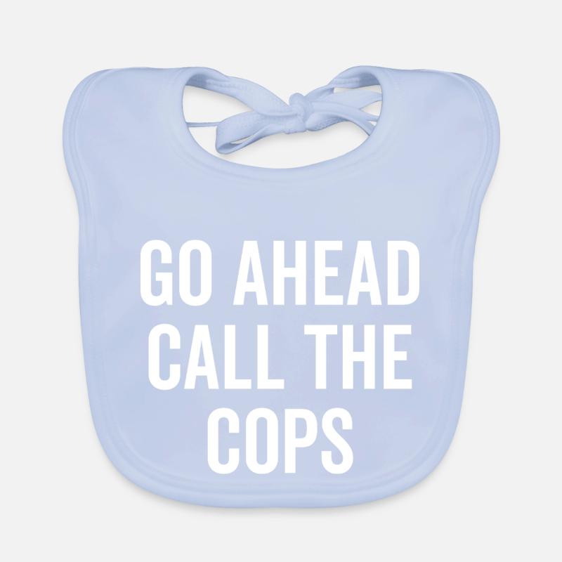 Go Ahead Call The Cops Organic Baby Bibs