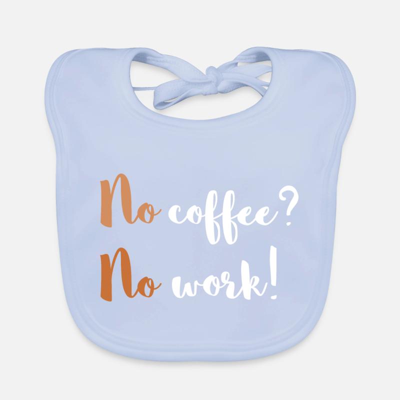 Pas de café? Pas de travail! / Un drogué de café Bavoir bio Bébé