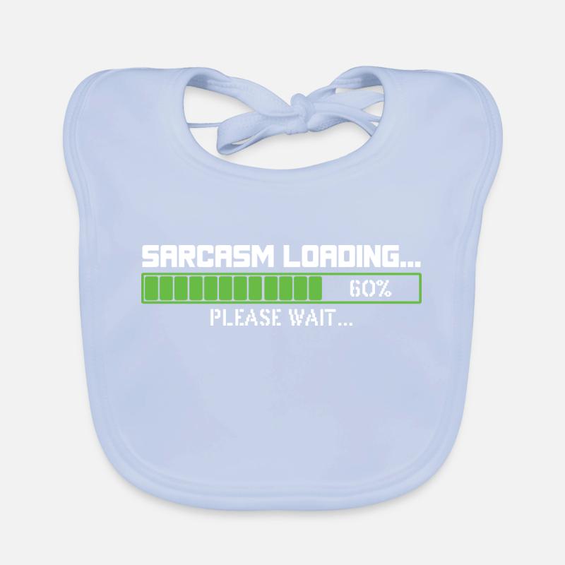 Sarcasm loading please wait Organic Baby Bibs