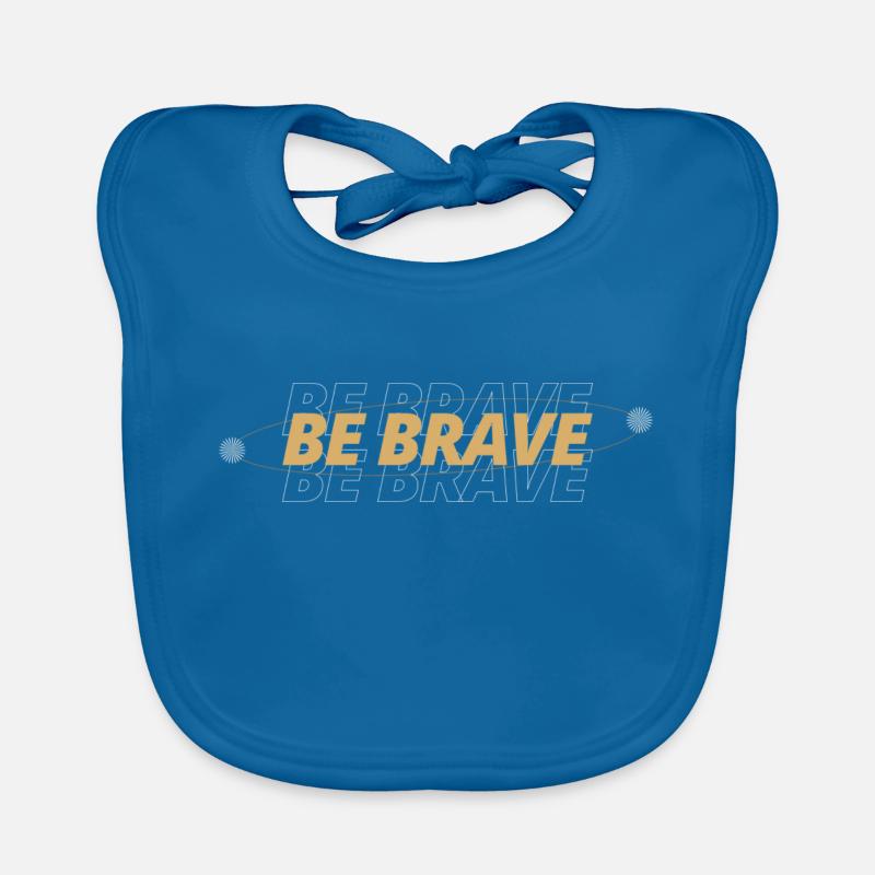 Soyez courageux - Bavoir bio Bébé - bleu paon