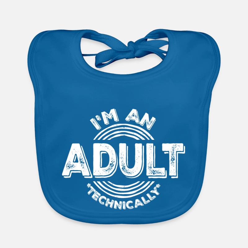 I'm an Adult Technically Technically Adult Joke Organic Baby Bibs