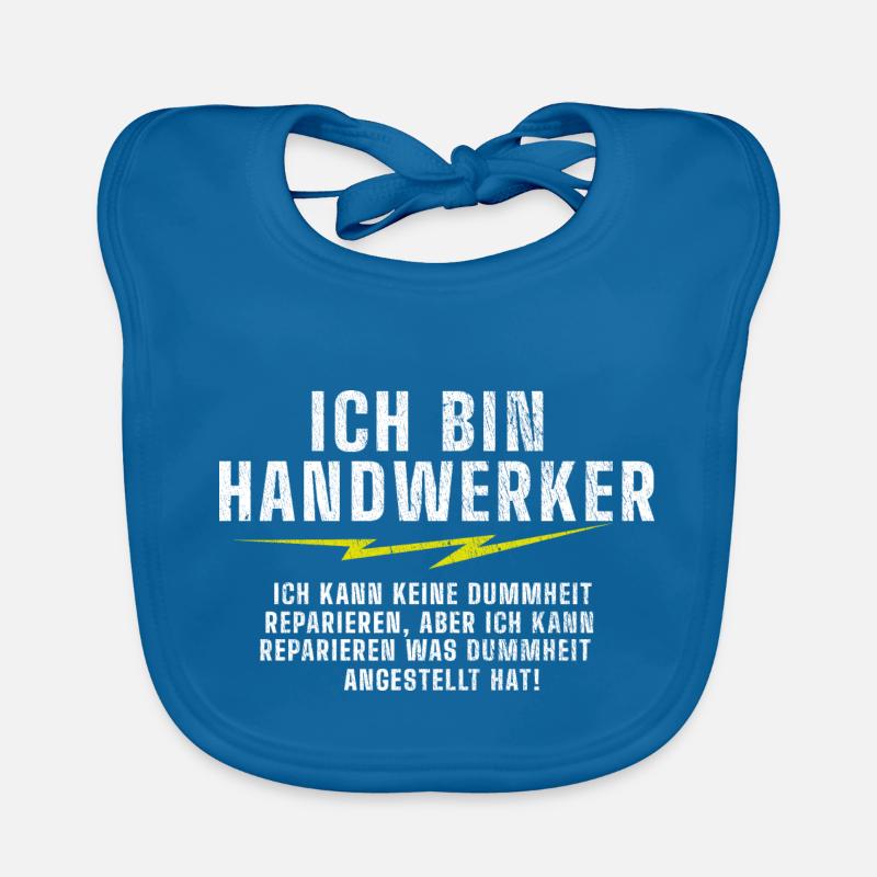 Ich bin Handwerker | Spruch | lustige Sprüche - Baby Bio-Lätzchen - Pfauenblau