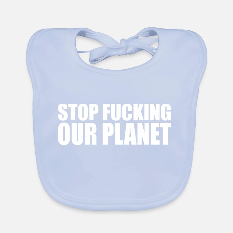 Stop fracking our planet Baby Bio-Lätzchen