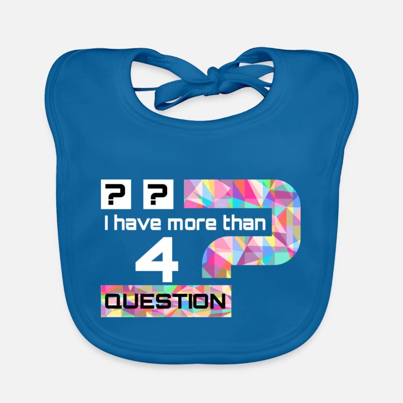 I have more then four question Bavoir bio Bébé