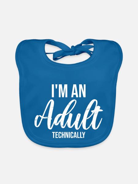 I'm an Adult Technically Technically Adult Joke - Organic Baby Bibs - peacock-blue - Front