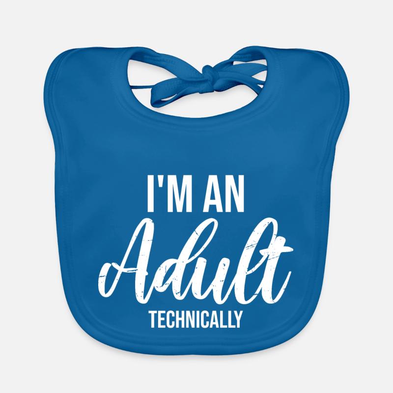 I'm an Adult Technically Technically Adult Joke Organic Baby Bibs