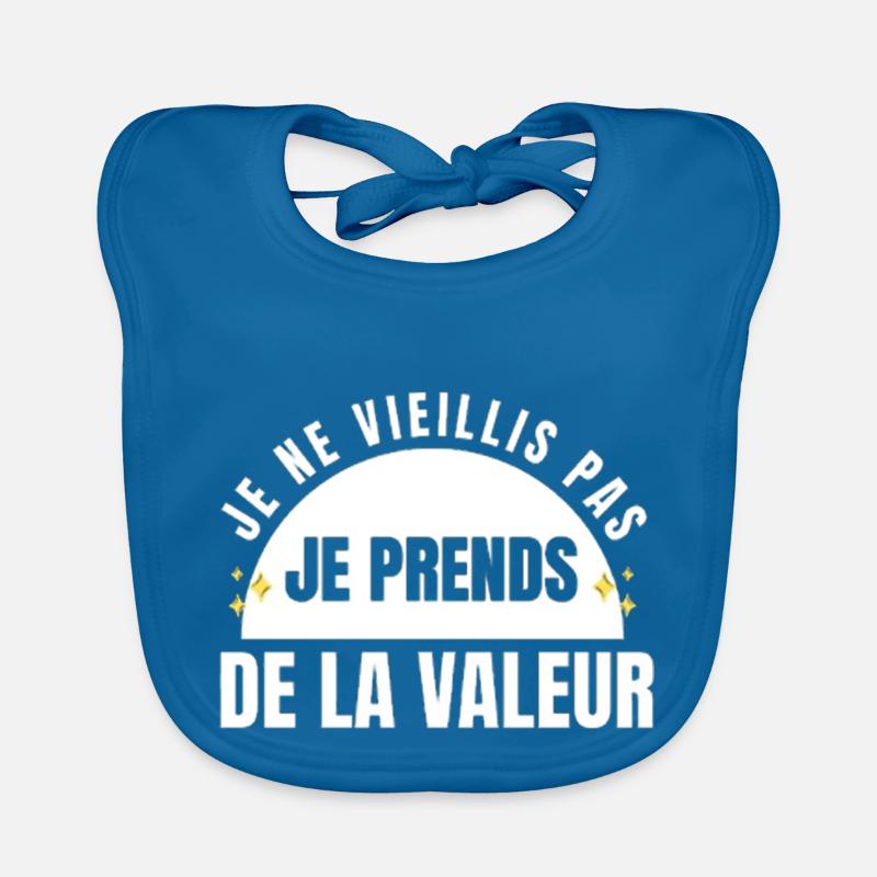I don't get old, I increase in value Organic Baby Bibs