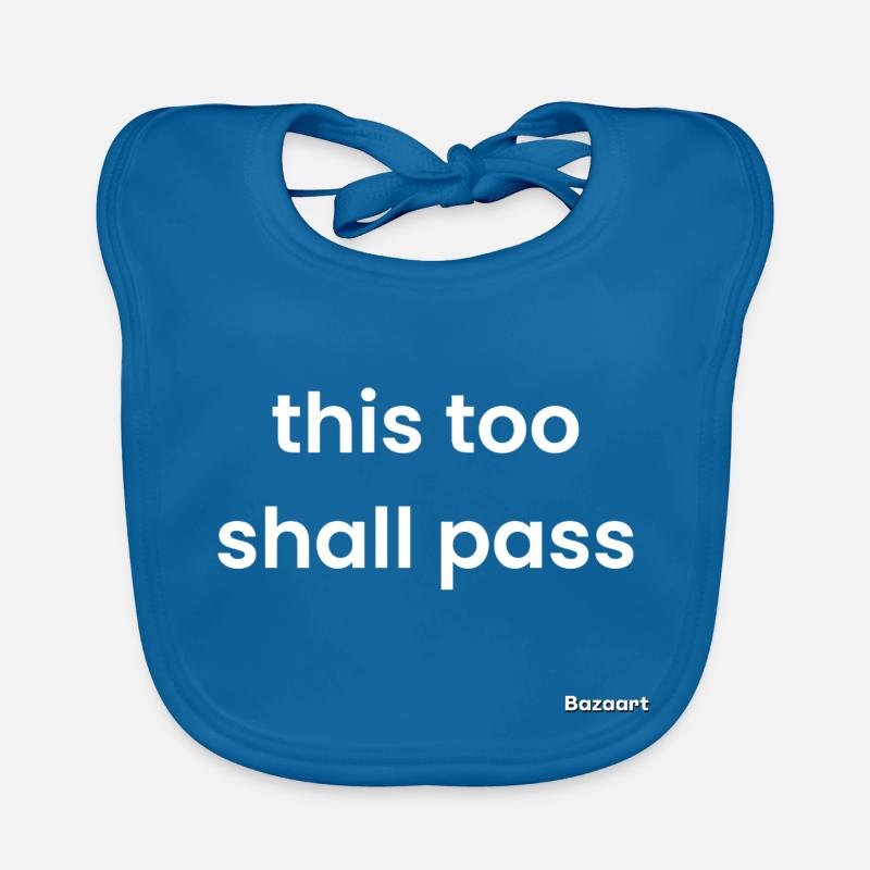 This too shall pass Organic Baby Bibs