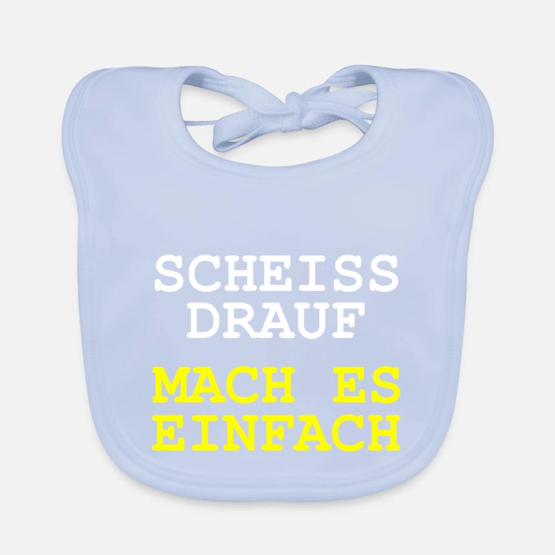 Scheiss drauf - Mach es einfach Baby Bio-Lätzchen