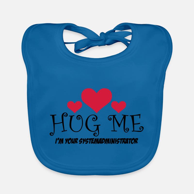 HUG ME! i'm your Systemadministrator Baby Bio-Lätzchen