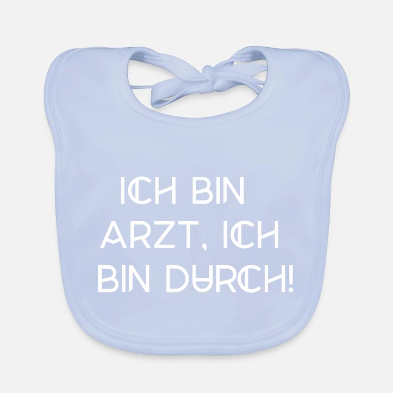 bin Arzt bin durch lustiger Spruch Beruf Schrift Baby Bio-Lätzchen