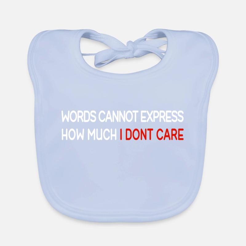 Words cannot express how much i don't care Organic Baby Bibs