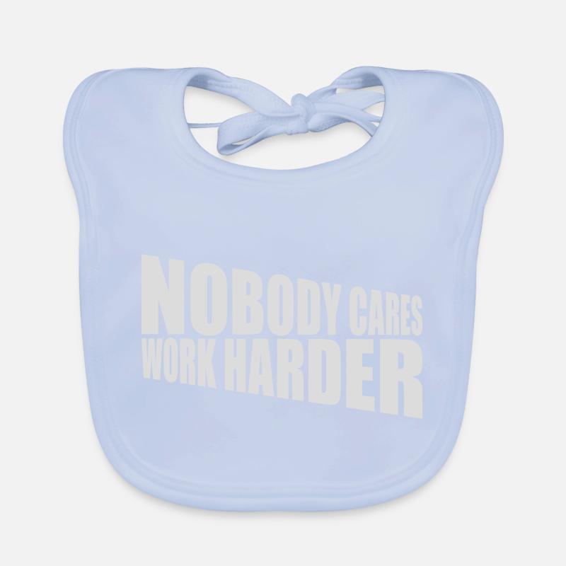 nobody cares work harder Organic Baby Bibs