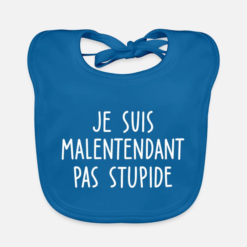 je suis malentendant pas stupide Bavoir bio Bébé