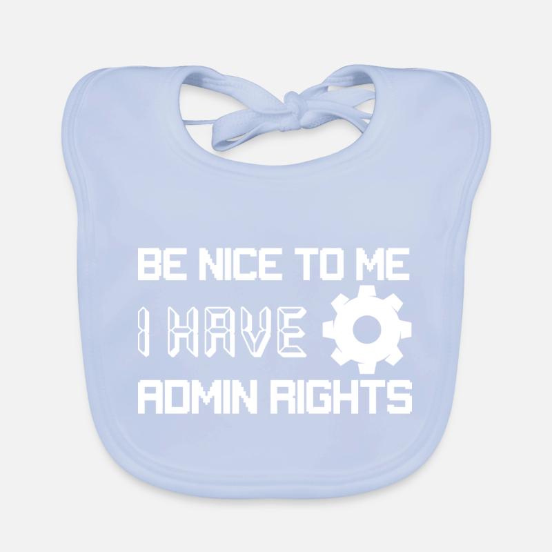 Soyez gentil avec moi J’ai les droits d’administrateur Programmeur Codin Bavoir bio Bébé